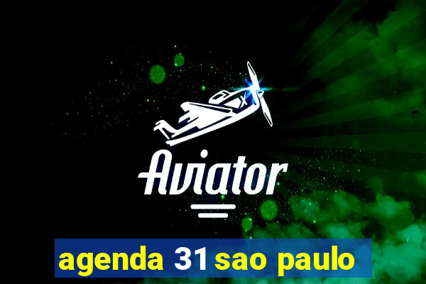 agenda 31 sao paulo